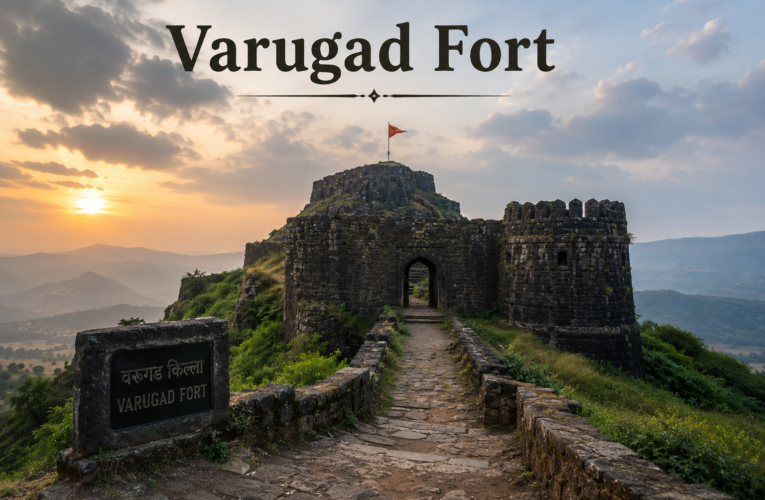 Varugad Fort: History, Location and Travel Guide